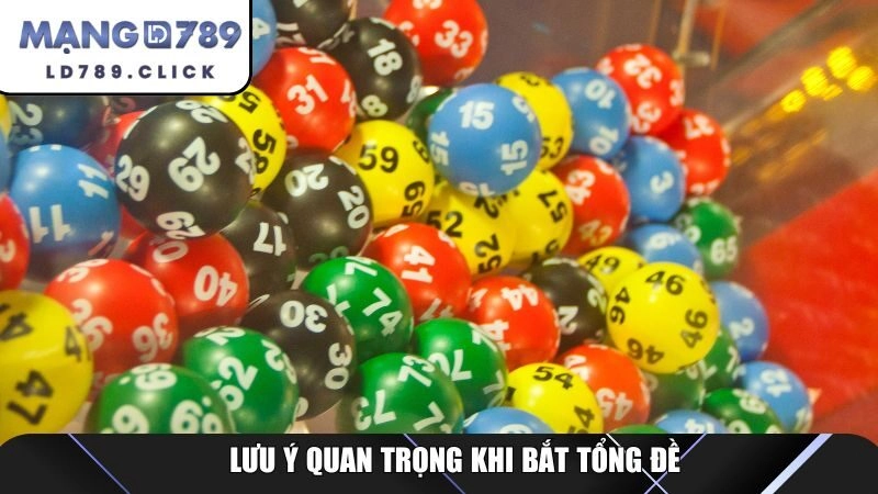 Lưu ý quan trọng khi bắt tổng đề