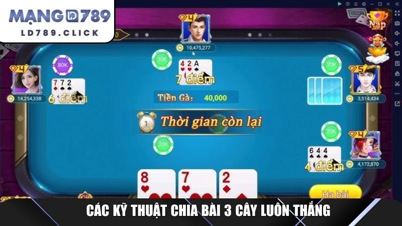 Các kỹ thuật chia bài 3 cây luôn thắng