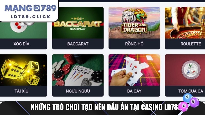 Những trò chơi tạo nên dấu ấn tại casino LD789