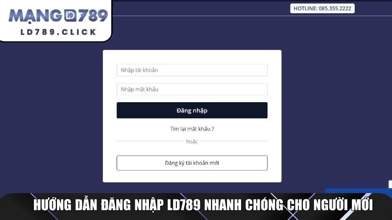 Hướng dẫn đăng nhập LD789 nhanh chóng cho người mới