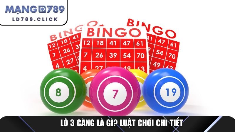 Lô 3 càng là gì? Luật chơi chi tiết